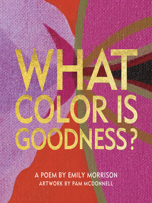 cover image of What Color Is Goodness?